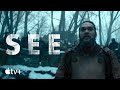 SEE — Season 2 Official Trailer | Apple TV+