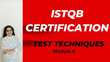 ISTQB Foundation Level | Module 4 ISTQB Certification | ISTQB Tutorials
