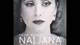Nai Jaana | Neha Bhasin | Muzik Karfew | Remix