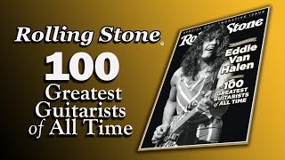 Rolling Stone 100 Greatest Guitarists of All Time + My Honorable Mentions