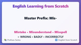 Mis- Prefix Mistake, Misunderstand, Misspell Explained