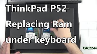Lenovo ThinkPad P52 replacing ram under keyboard
