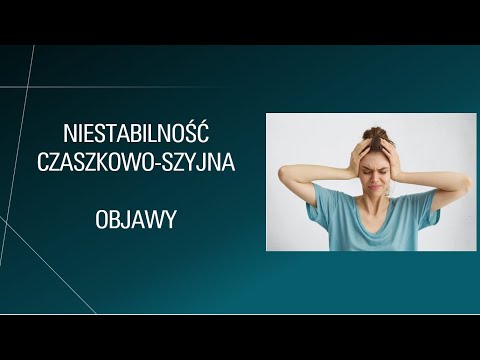 NIESTABILNOŚĆ CZASZKOWO-SZYJNA- OBJAWY