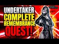 Undertaker Complete Remembrance Quest! (Uncut/Limited Edits)