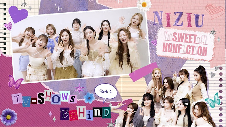 NiziU『SWEET NONFICTION』 TV SHOWS Behind Part.1