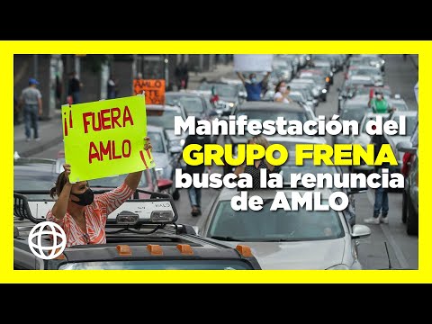 Manifestación de grupo FRENA busca la renuncia de AMLO