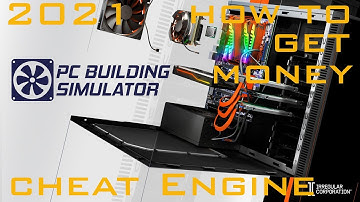 PC Building Simulator How to get Money with Cheat Engine 2021