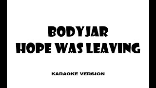 Bodyjar - Hope Was Leaving (Karaoke version)