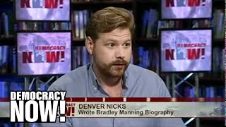 Bradley Manning's Story, From Difficult Childhood to Alleged Whistleblower on World Stage