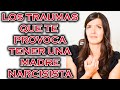 LOS TRAUMAS QUE TE GENERA TENER UNA MADRE NARCISISTA