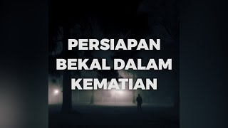 Persiapan Bekal Dalam Kematian