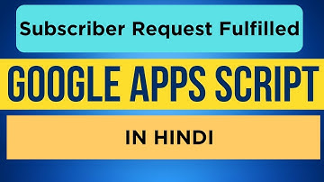 How to use google apps script | Google Apps Script Project in Hindi |