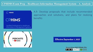 CPHIMS Exam Prep – Healthcare Information Management System – A. Analysis-A9 | Podcast |