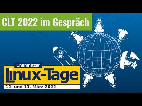 New Update Chemnitzer Linux Tage im Gespräch (2022)