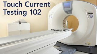 Touch Current Testing 102