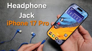 Does Iphone 17 Pro Have Headphone Jack 3.5Mm ?