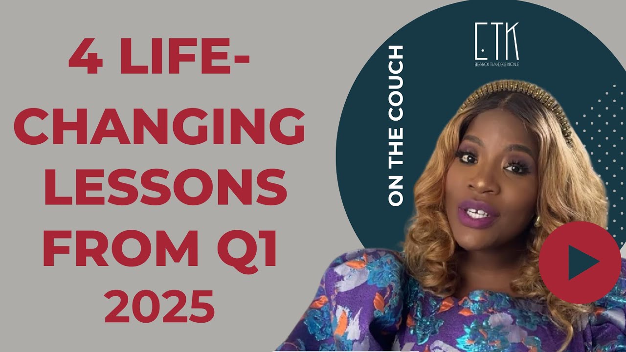 4 Life-Changing Lessons from Q1 2025