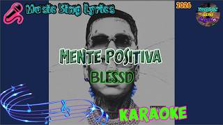 MENTE POSITIVA - BLESSD (Karaoke/Lyrics Oficial) Music Sing Lyrics🎵