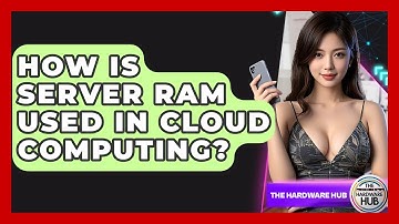 How Is Server RAM Used In Cloud Computing? - The Hardware Hub