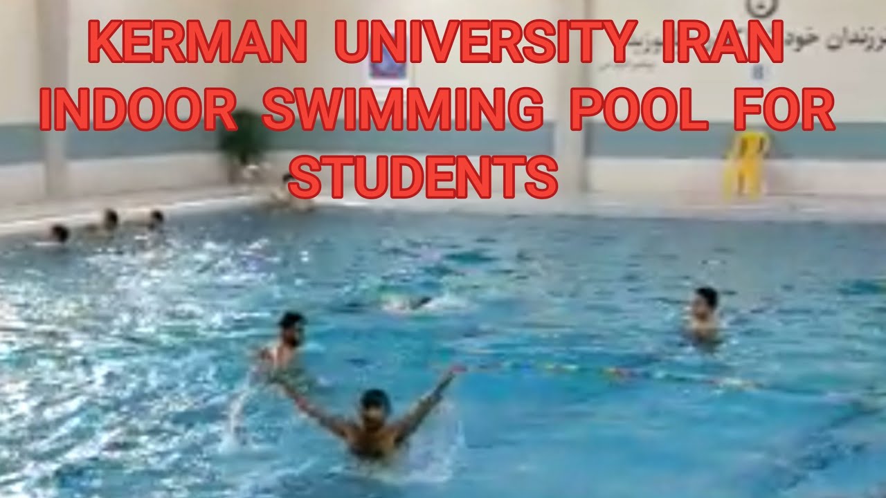 # KERMAN UNIVERSITY OF MEDICAL SCIENCES, IRAN # SWIMMING POOL OF UNIVERSITY FOR STUDENT