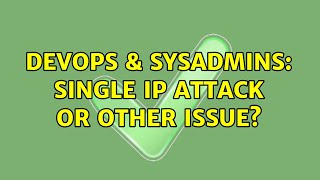 Famous DevOps & SysAdmins: Single IP attack or other issue? Profile