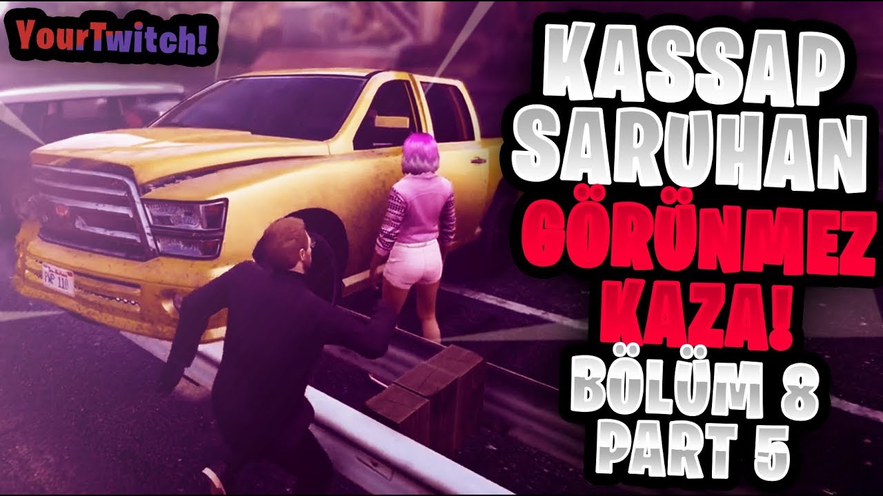 Elraenn- Kassap Saruhan | GÖRÜNMEZ KAZA! | Bölüm #8 - Part 5