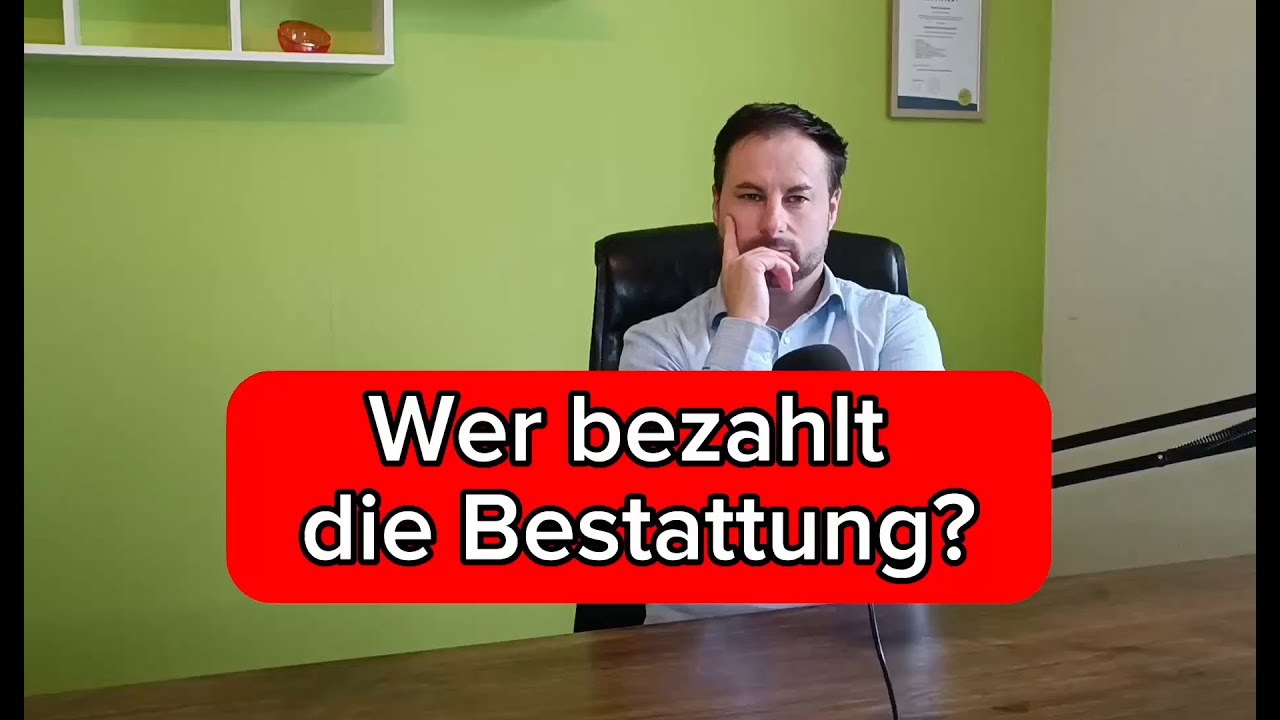 Zuhause Im Glück Wer Bezahlt Das Alles Wer bezahlt die Bestattung? - YouTube