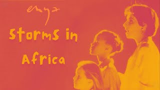 Enya - Storms In Africa (I) Lyric Video