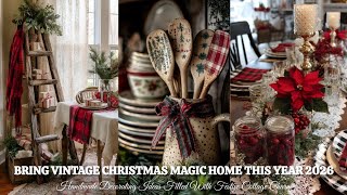 🎄 VINTAGE COTTAGE CHRISTMAS Crafts 2026 🎅HANDMADE DECOR to Spark Early Holiday Cheer in Every Corner