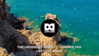 The Underdog Project- Summer Jam (Limitlezz Remix) Resimi