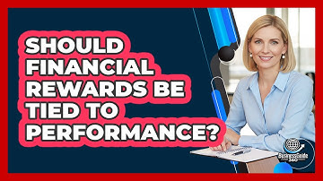 Should Financial Rewards Be Tied To Performance?