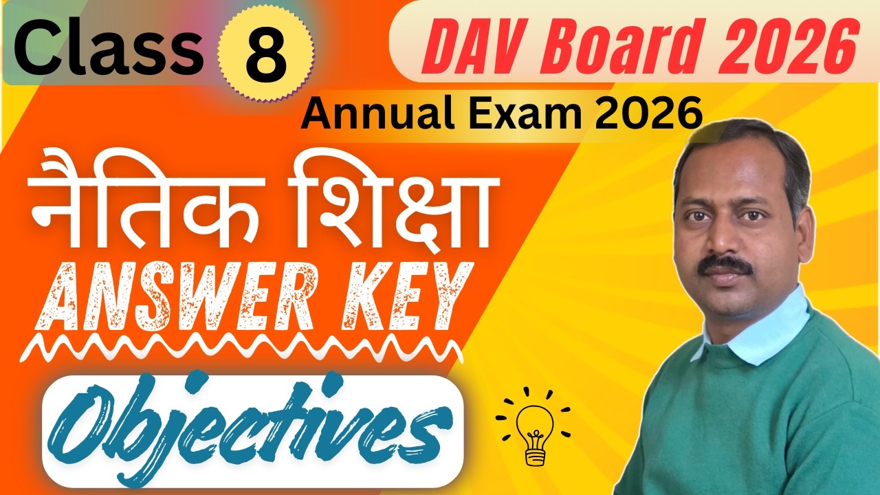 Answer Key - नैतिक शिक्षा all Objectives || DAV Board 2026 Class 8 Naitik Shiksha QP Solution