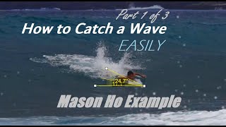 How to Catch a Wave Easily Part 1 Mason Ho