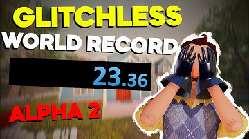 HELLO NEIGHBOR ALPHA 2 GLITCHLESS WR (First 23.3xx)