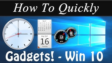 How To Quickly: Get Windows Vista/7 Gadgets in Windows 10