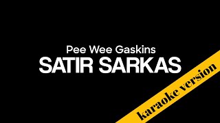 Pee Wee Gaskins - Satir Sarkas ( karaoke )