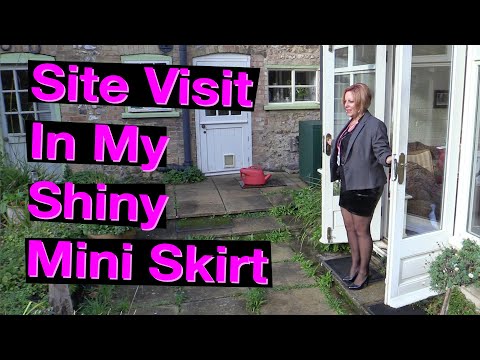 Site Visit In My Shiny Mini Skirt