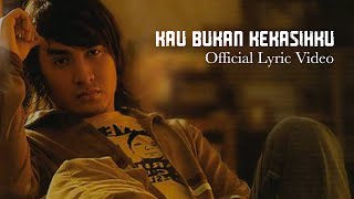 ELLO - Kau Bukan Kekasihku (Lyric Video)