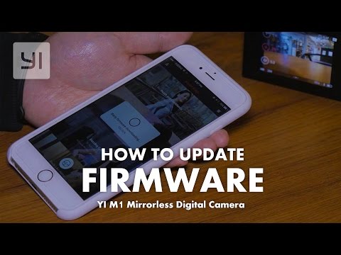 How to update firmware for YI M1 Mirrorless Digital Camera from iOS & Android devices #YICamera