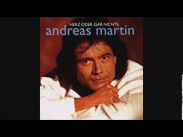 Andreas Martin - Ich Glaub Immer Noch An Die Liebe