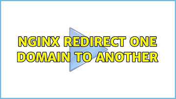Nginx redirect one domain to another