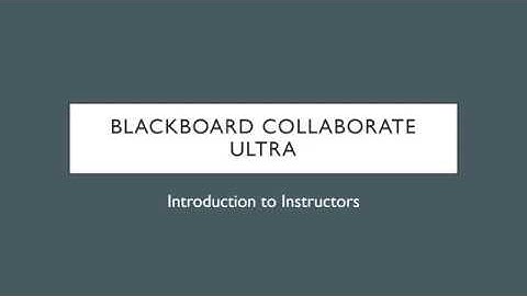 Blackboard Collaborate Ultra for Instructors