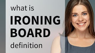 Ironing board | what is IRONING BOARD definition
