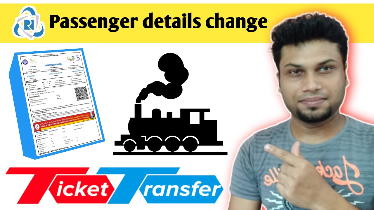 Train Ticket Transfer Process IRCTC How To Transfer Train Ticket To
