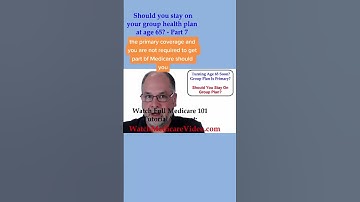 Episode 7 - Still working at age 65 - would Medicare be better than your group coverage?