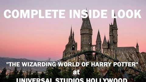 Complete Inside Look The Wizarding World of Harry Potter Universal Studios Hollywood