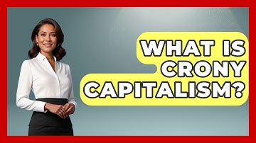 What Is Crony Capitalism? - The Geography Atlas