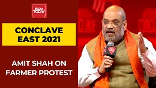 Amit Shah Speaks On Farmers Protest & January 26 Red Fort Violence | India Today Conclave East 2021