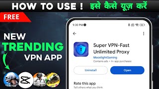 Super VPN - Fast Unlimited Proxy app kaise use kare | Review | | best vpn for Capcute | Android | screenshot 3