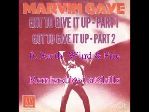 Got to Give it Up ft. Earth Wind and Fire